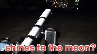 EXPERIMENT LASER ATTACK at the MOON.. LOOKING through a TELESCOPE